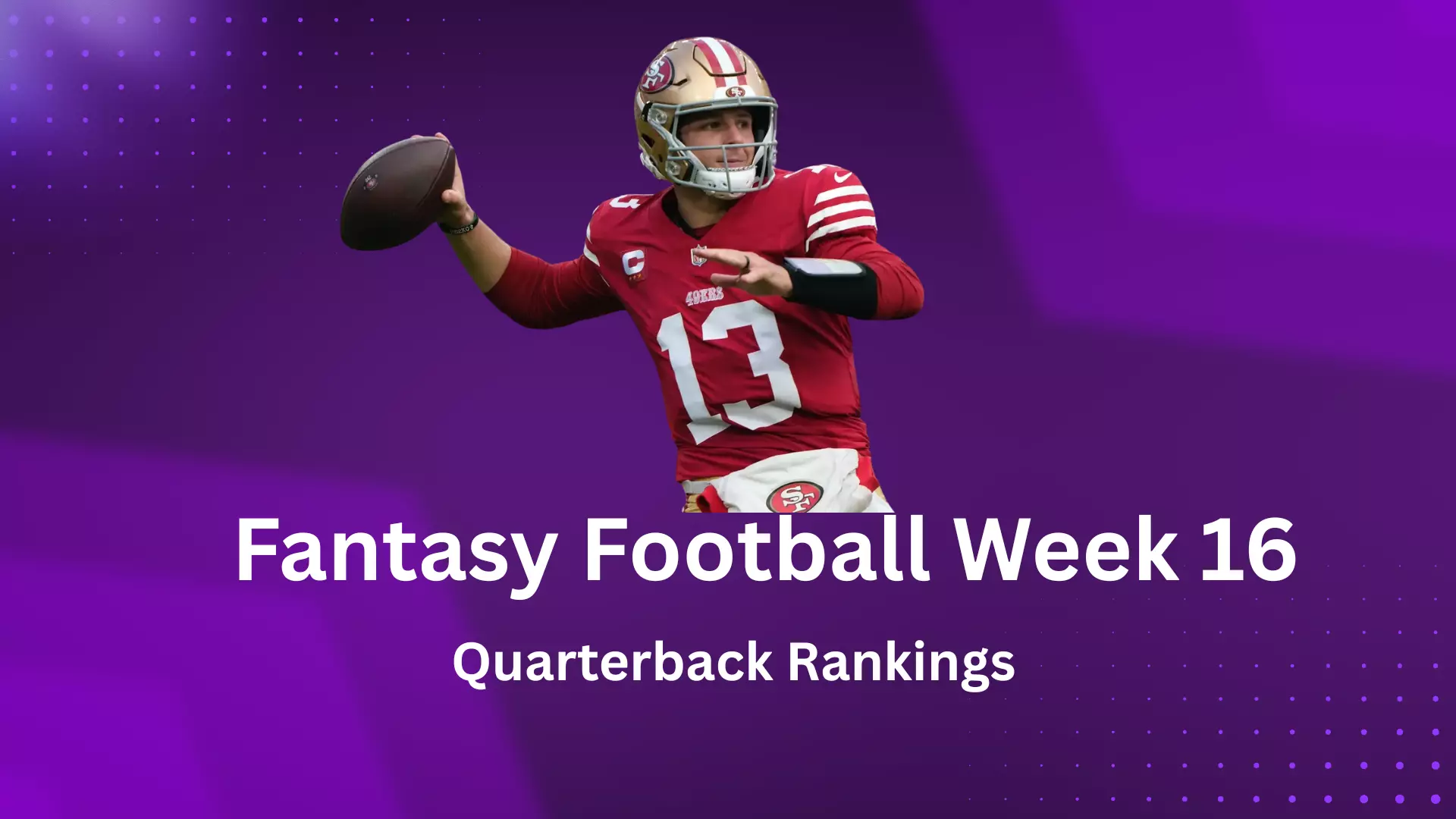 Fantasy Football Week 16 Quarterback Rankings