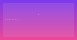 Top 10 Dota 2 Pro Players to Follow in 2026